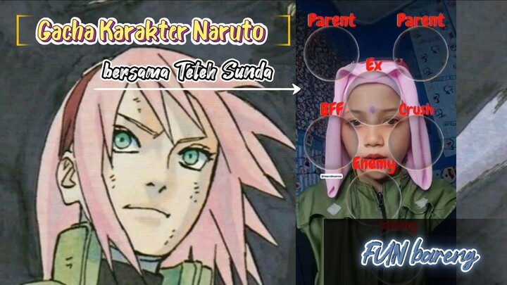 Gacha Karakter Naruto bersama Teteh Sunda !! 😉