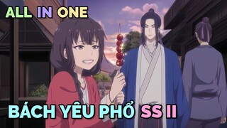 ALL IN ONE: QUỶ Y ĐÀO YÊU VÀ HÀNH TRÌNH CỨU RỖI TRÁI TIM YÊU MA SS2 | TÓM TẮT ANIME | Chú bé M