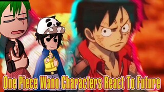 👒 One Piece Wano Characters react to Future -- Gacha Club -- One Piece -- Monkey D Galinha 👒
