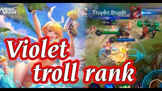 Anh Nông Dân cầmViolet vào game troll cho vui chứ Rank gì giờ này