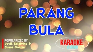 Parang Bula - Jovit Baldivino & Juana Cosme | Karaoke Version |🎼📀▶️
