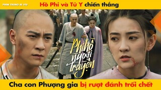 HỒ PHỈ VÀ TỬ Y CHIẾN THẮNG, CHA CON PHƯỢNG GIA BỊ RƯỢT ĐÁNH TRỐI CHẾT || PHI HỒ NGOẠI TRUYỆN - 飞狐外传