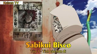 Sabikui Bisco Tập 1 - Tỉnh táo hơn đi