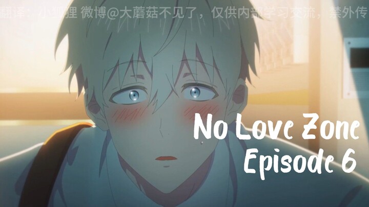 [BL] No Love Zone Eps 6 [ Sub Indo ]