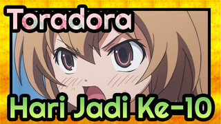 Toradora!|[MAD]Hari Jadi Ke-10