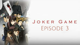 Joker Game Episode 3 [SUB INDO]