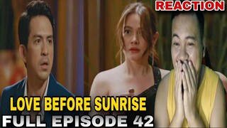 REACTION VIDEO | LOVE BEFORE SUNRISE FULL EPISODE 42 (NOVEMBER 19, 2023)