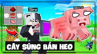 Minecraft Nhưng Siro Chế Tạo Khẩu Súng Con Heo Siêu Cấp Mạnh Nhất