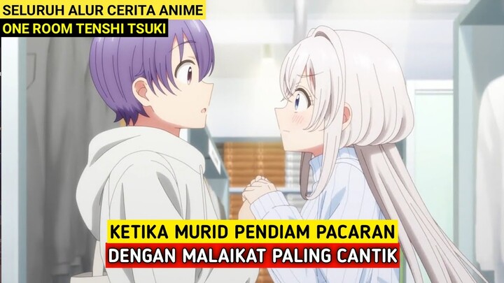 Ketika Murid Pendiam Pacaran Sama Malaikat Paling Cantik | Alur Cerita Anime One Room Hiatari