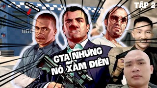 Tôi làm giang hồ và cái kết | GTA 5 xàm #2