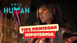 Tips Mencegah Hipotermia Di Scenario baru Once Human