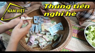 Gom được 1 thúng tiền - Sơn Hùng cho cả nhà chuyến du lịch hè - Nam Việt 1441