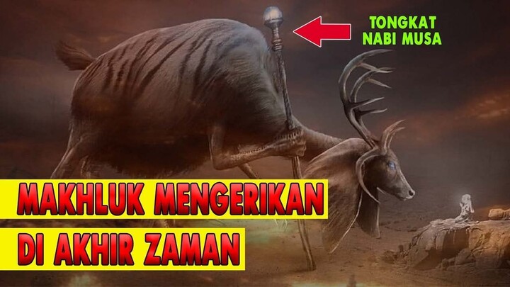 UMAT MUSLIM WAJIB TAHU..!! INILAH 6 MAKHLUK YANG AKAN MUNCUL DI AKHIR ZAMAN.
