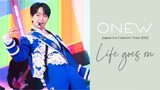 Onew - Japan 1st Concert Tour 2022 'Life goes on' [2022.09.11]