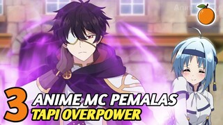 Rekomendasi anime MC pemalas tapi overpower