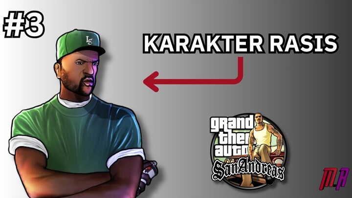 KETUA RASIS & PARTNER TERBAIK | GTA SAN ANDREAS #3