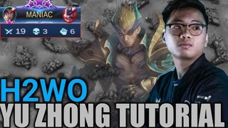 H2WO Yu Zhong Tutorial | MANIAC 🔥 | Mobile legends Bang Bang