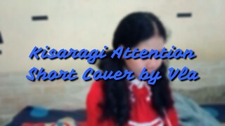 KISARAGI ATTENTION (OST MEKAKUCITY ACTORS) SHORT COVER BY VLA