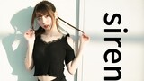 [Kyokyo] Cô gái nhảy cover "Siren - Nàng tiên cá quyến rũ"