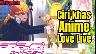 Ini dia ciri khas anime Love live series