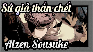 [Sứ giả thần chết ] Aizen Sousuke