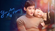 10) You Are My Hero 🇨🇳 | Tagalog Dub