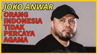 MENURUT JOKO ANWAR, INI ALASAN KENAPA MASIH BANYAK YANG BERBUAT DOSA