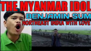 LAMZIN - BENJAMIN SUM | NORTHEAST INDIA | MYANMAR | FILIPINO REACTION