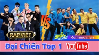 🔴NÓNG: Đại Chiến TOP 1 TRENDING: RAP VIỆT Hay RUNING MAN VIỆT Sẽ Nắm TOP 1 Sớm Nhất?