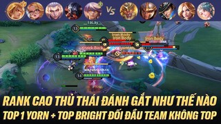 TOP 1 YORN + TOP BRIGHT ĐỐI ĐẦU TEAM KHÔNG TOP CỰC GẮT TRÊN RANK CAO THỦ THÁI