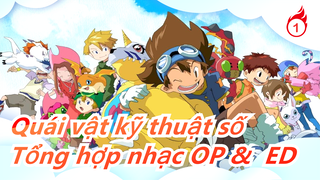 [Quái vật kỹ thuật số] Bản đầy đủ! Tổng hợp nhạc OP &  ED tiến hóa Mùa 1-6~ Ký ức tưởi thơ_A1