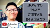 How to Play Guitar- In a band (Hymnotic Band)