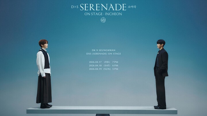DxS - 'Serenade' on Stage in Incheon [2026.04.19]