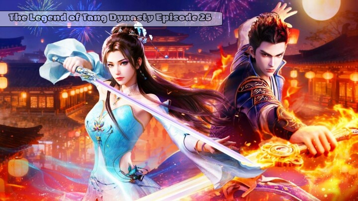 The Legend of Tang Dynasty Episode 25 Subtitle Indonesia