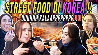 STREET FOOD DI KOREA !!! UUHHH KALAAAPPPP.....
