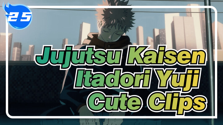 [Jujutsu Kaisen] Itadori Yuji Cute Clips Collection (Season1)_25