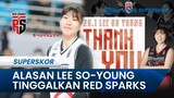 TERUNGKAP ALASAN Lee So-young TINGGALKAN Red Sparks dan Pilih IBK Altos di Liga Voli Korea Musim Ini