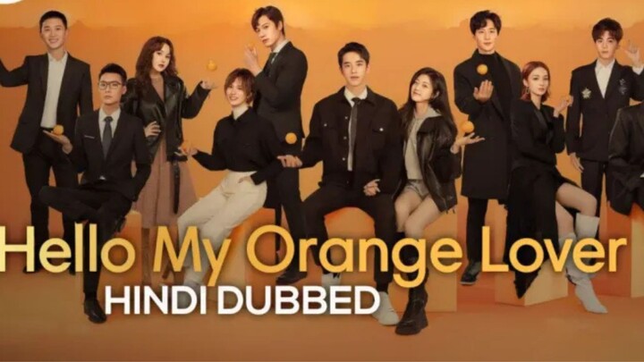 Hello My Orange Lover ep1 in hindi