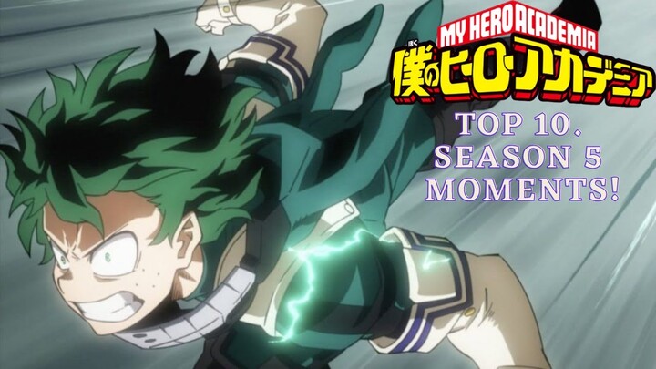 10 Best Season 5 Moments My Hero Academia