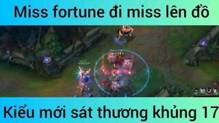 Miss fortune đi miss lên đồ kiểu mới sát thương khủng #17