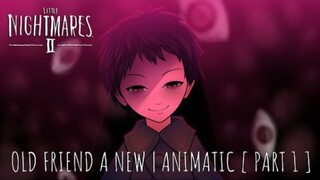 【Little Nightmares 2】เพื่อนเก่าเป็นเพื่อนใหม่ | แอนิเมชั่น [ตอนที่ 1]
