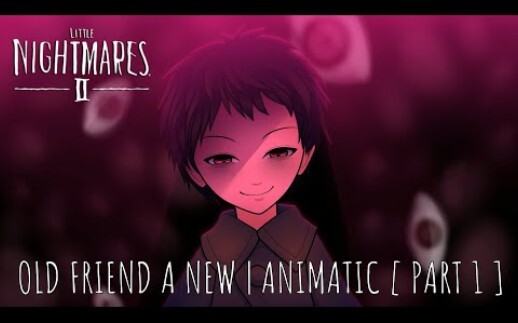 【Little Nightmares 2】เพื่อนเก่าเป็นเพื่อนใหม่ | แอนิเมชั่น [ตอนที่ 1]