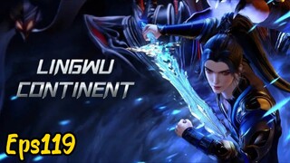 Lingwu continent Eps 119 indo