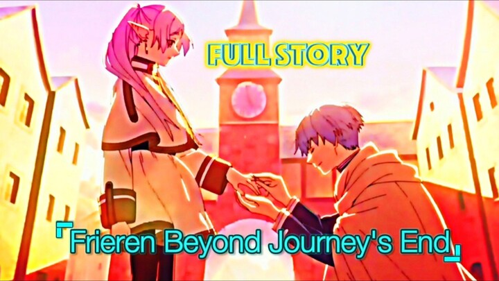 Frieren Beyond Journey's End [AMV/EDIT] Full Story | Frieren Beyond Journey's End Best Moments