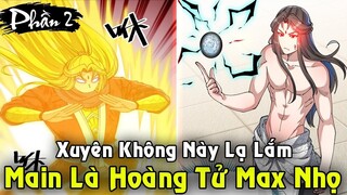 REVIEW TRUYỆN TRANH | Main Xuyên Không Làm Thái Tử Số Nhọ Nhất Truyện | Full Phần 2