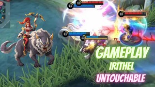 IRITHEL GAMEPLAY UNTOUCHABLE!!