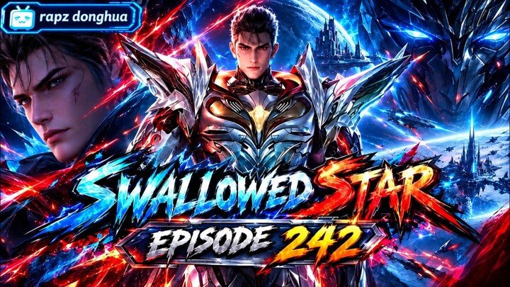 Swallowed Star episode 242 Subtitle Indonesia