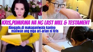 KRIS,PINATAWAG NA ANG ABOGADO, LAST WILL AND TESTAMENTS MAGUGULAT KA KANINO MAIWAN ANG KAYAMANAN