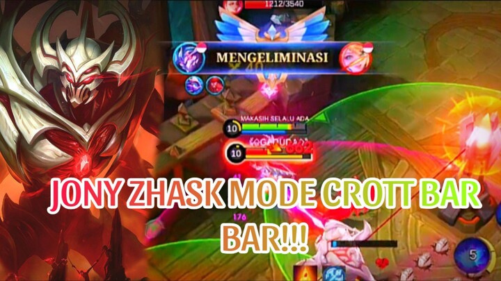 JONY ZHASK MODE CROTT BAR BAR !!!