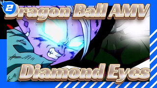 [Dragon Ball]AMV/Diamond Eyes_2